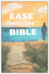 Ease into the Bible -  How to Wade into the Water of God's Word with Confidence